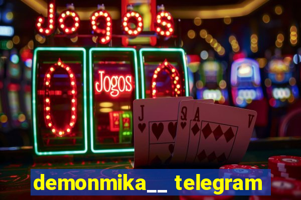 demonmika__ telegram